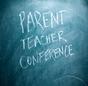 Parent Teacher Conferences